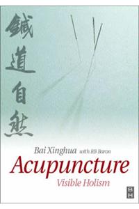 Acupuncture: Visible Holism