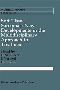 Soft Tissue Sarcomas: New Developments in the Multidisciplinary Approach to Treatment