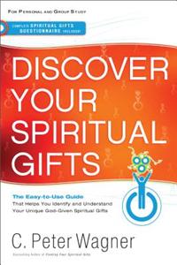 Discover Your Spiritual Gifts: Identify and Understand Your Unique God-given Spiritual Gifts