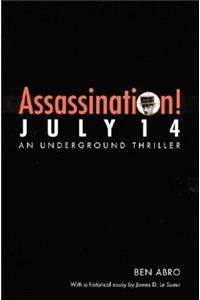 Assassination! July 14