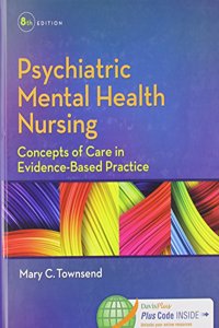 Psychiatric Mental Health Nursing 8e + Guide to Psychiatric Care Planning Pkg