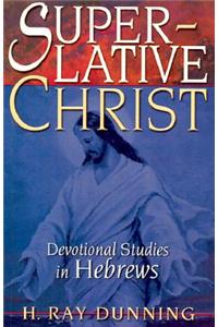 Superlative Christ