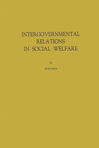 Intergovernmental Relations in Social Welfare.