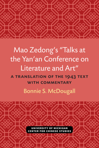 Mao Zedong’s “Talks at the Yan’an Conference on Literature and Art”