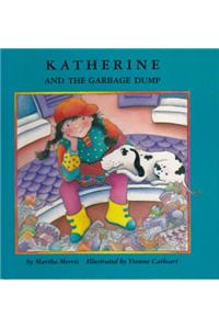 Katherine and the Garbage Dump