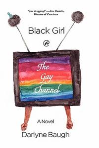 Black Girl @ the Gay Channel
