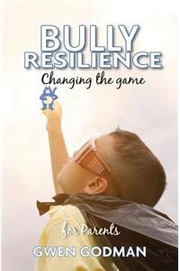 Bully Resilience - Changing the game