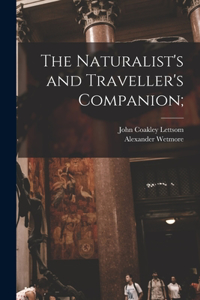 Naturalist's and Traveller's Companion;