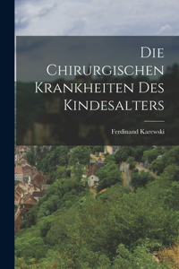 Die Chirurgischen Krankheiten Des Kindesalters