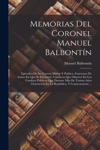 Memorias Del Coronel Manuel Balbontín