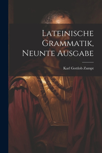 Lateinische Grammatik, Neunte Ausgabe