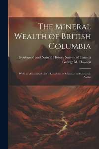 Mineral Wealth of British Columbia