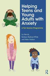 Helping Teens and Young Adults with Anxiety