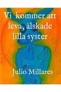 Vi kommer att leva, älskade lilla syster