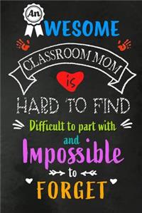 An Awesome Classroom Mom is Hard to Find