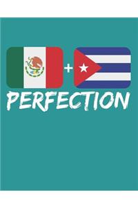 Mexican Plus Cuban Perfection