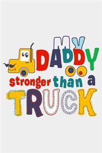 MY Daddy Stronger Then a Truck