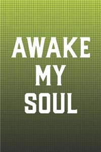 Awake My Soul