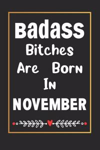 Badass Bitches Are Born In November