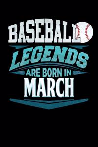 Baseball Legends Are Born In March