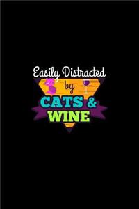 Easily Distracted By Cats & Wine