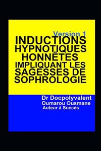Inductions Hypnotiques Honnêtes Impliquant Les Sagesses De Sophrologie
