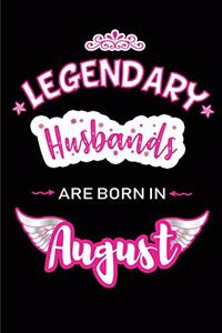 Legendary Husbands are born in August