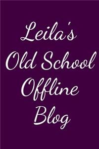 Leila's Old School Offline Blog