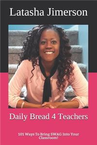 Daily Bread 4 The Super Cool & Unorthodox Teacher