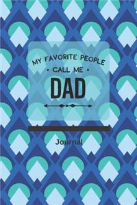 My Favorite People Call Me Dad Journal