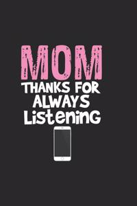 Mom Thanks for Always Listening