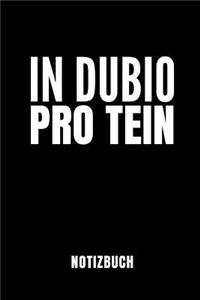 In Dubio Pro Tein Notizbuch