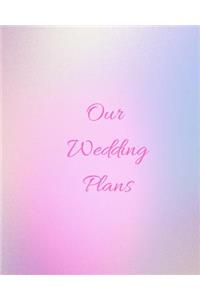 Our Wedding Plans