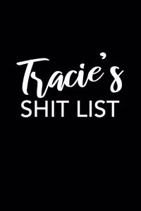 Tracie's Shit List