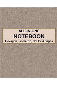 ALL-IN-ONE NOTEBOOK - Hexagon, Isometric, Dot Grid Pages