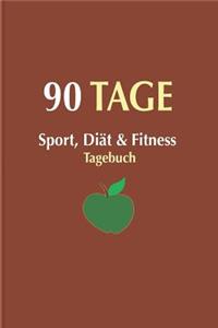 Sport, Diät & Fitness Tagebuch 90 Tage: Abnehmtagebuch zum Ausfüllen, Das Ernährungs- und Sporttagebuch