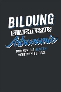 Bildung ist wichtiger als Astronomie