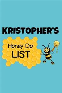 Kristopher's Honey Do List: Personalized Honey-Do Notebook for Men Named Kristopher - Cute Lined Note Book Pad -Novelty Notepad w/ Lines - Bee Honey To Do List Journal for Men,