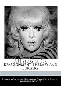 A History of Sex Reassignment Therapy and Surgery