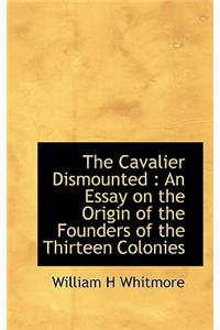 The Cavalier Dismounted