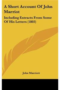 A Short Account of John Marriot