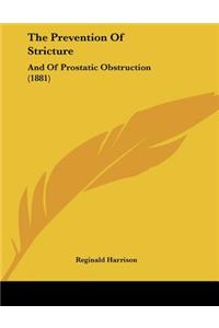 The Prevention Of Stricture