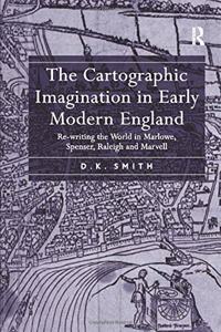 Cartographic Imagination in Early Modern England