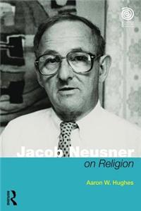 Jacob Neusner on Religion