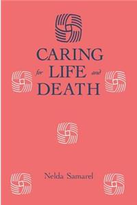 Caring For Life And Death
