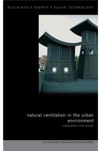 Natural Ventilation in the Urban Environment: Assessment and Design