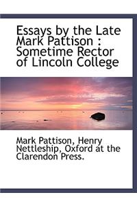 Essays by the Late Mark Pattison