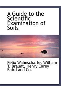 A Guide to the Scientific Examination of Soils