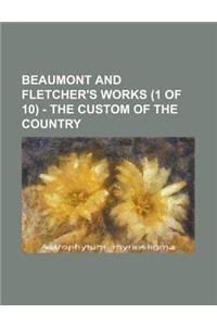 Beaumont and Fletcher's Works (1 of 10) - The Custom of the Country