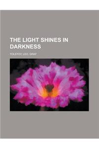 The Light Shines in Darkness